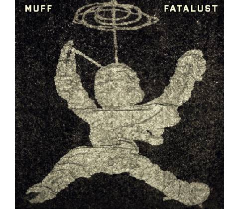 Muff - Fatalust / Digisleeve CD