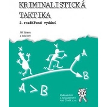 Kriminalistika - Kriminalistická taktika a metodiky vyšetřování - 2. rozšířené vydání - kolektiv autorů