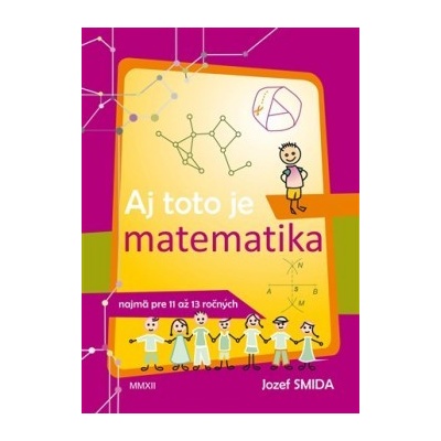 Aj toto je matematika pre 5. až 7. ročník ZŠ
