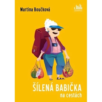 Šílená babička na cestách - Martina Boučková