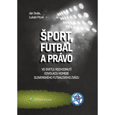 Šport, futbal a právo - Ján Svák