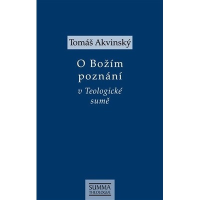 O Božím poznání v Teologické sumě - Tomáš Akvinský