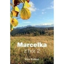 Marcelka z hor 2 Věra Keilová