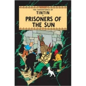 Prisoners of the Sun | Hergé (2002)