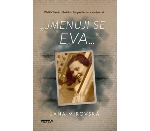 Jmenuji se Eva… - Jana Mirovská