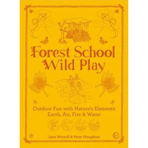 Forest School Wild Play | Peter Houghton (ISBN: 9781786784209)