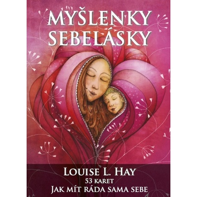 Myšlenky sebelásky - L. Hay Louise