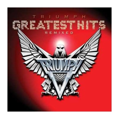 Triumph - Greatest Hits Remixed - Triumph CD