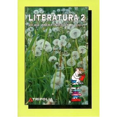 Literatura 2.r. SŠ - dějiny - Martinková Věra