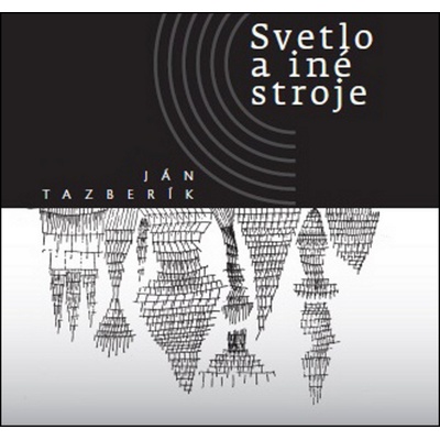 Svetlo a iné stroje