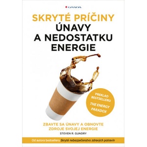 Skryté príčiny únavy a nedostatku energie | Steven R. Gundry (2021)