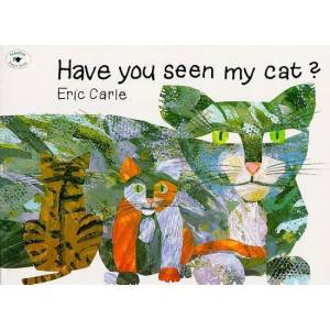 Have You Seen My Cat | Eric Carle (2009)
