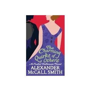 Charming Quirks Of Others | Alexander McCall Smith (ISBN: 9780349123127)