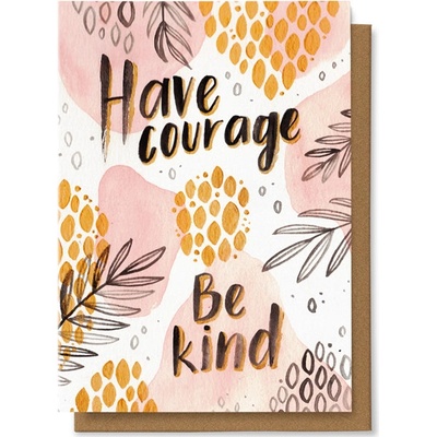 Chaukiss Have courage, be kind
