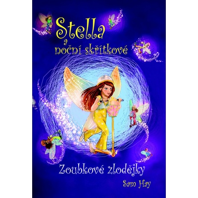Stella a noční skřítkové - Zoubkové zlodějky - Sam Hay