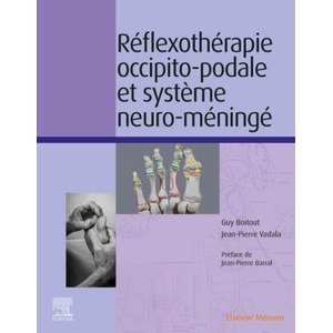Réflexothérapie occipito-podale et système neuro-méningé | Guy Boitout, Jean-Pierre Vadala (ISBN: 9782294775796)