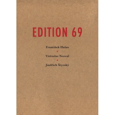 Edition 69 - Jindřich Štyrský, František Halas, Vítězslav Nezval, Bohuslav Brouk, Jindřich Štyrský (ilustrátor)