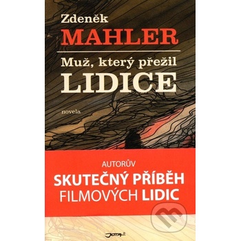 Muž, který přežil Lidice