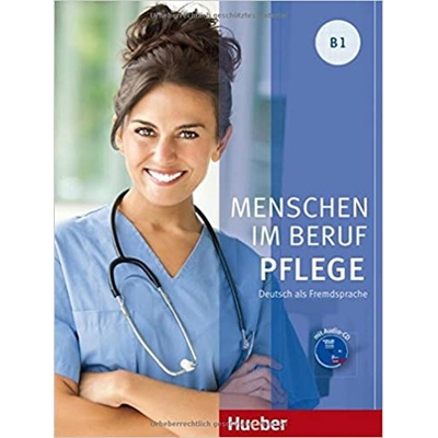 Menschen Im Beruf - Pflege B1: KB mit A-CD