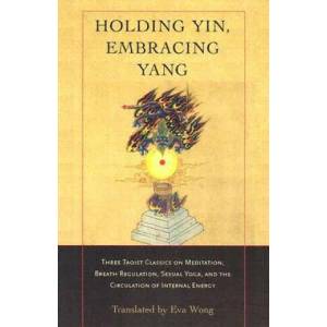 Holding Yin, Embracing Yang | Eva Wong (ISBN: 9781590302637)