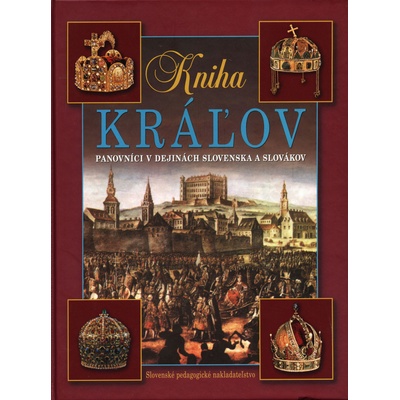 Kniha kráľov Panovníci v dejinách Sl.3.v Segeš, Vladimír