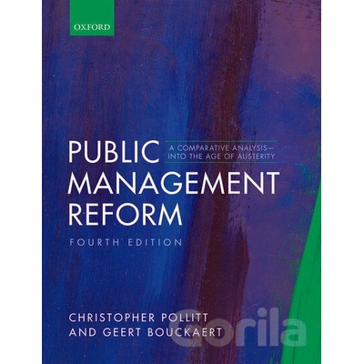 Public Management Reform - A Comparative Analysis - Into The Age of AusterityPaperback