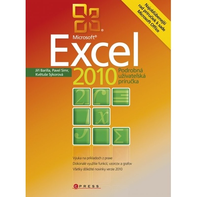 Microsoft Excel 2010 Květuše Sýkorová Pavel Simr Jiří Barilla