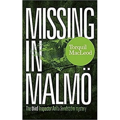Missing in Malmo MacLeod Torquil
