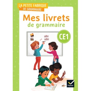 La petite Fabrique de grammaire - Français CE1 Ed. 2023 - Mes Livrets de grammaire (2023)
