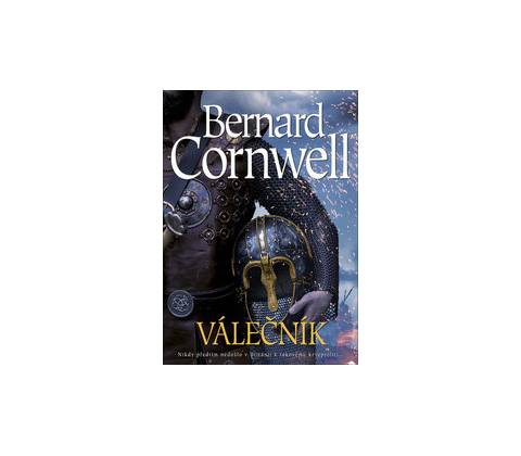 Válečník - Bernard Cornwell
