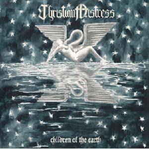 Christian Mistress - Children Of The Earth (Limited Edition) (LP) (8032622216240)