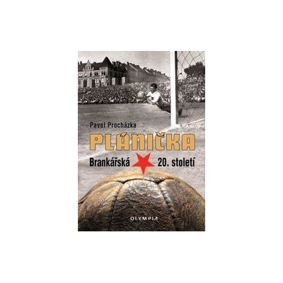 Plánička - Brankářská hvězda 20. století - Pavel Procházka