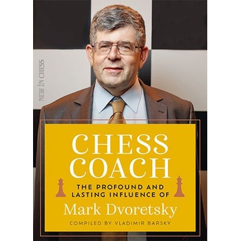 New in Chess Chess Coach - Mark Dvoretsky