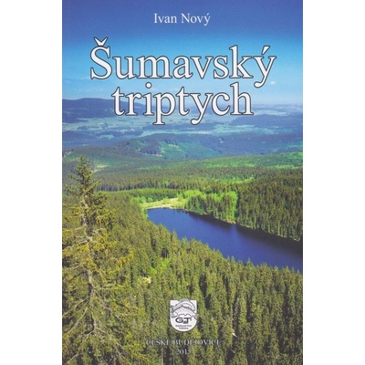 ŠUMAVSKÝ TRIPTYCH - Nový