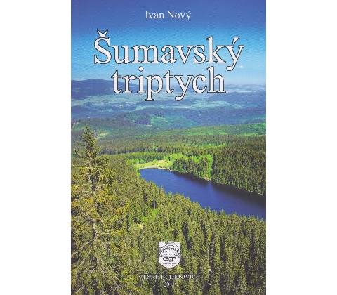 ŠUMAVSKÝ TRIPTYCH - Nový