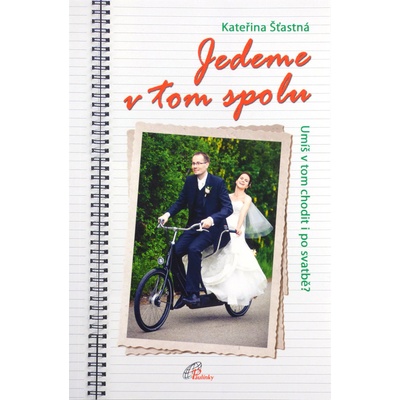 Jedeme v tom spolu - Umíš v tom chodit i po svatbě?