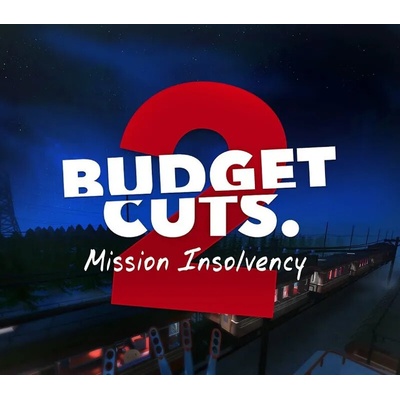 Budget Cuts 2: Mission Insolvency