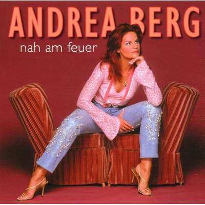 Andrea Berg - Nah Am Feuer (CD) (0743219228321)