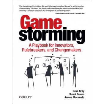 Gamestorming - Dave Gray