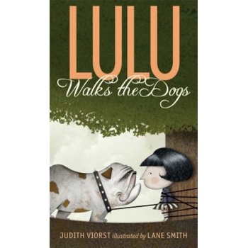 Lulu Walks the Dogs | Judith Viorst Lane Smith