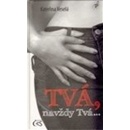 Tvá, navždy Tvá