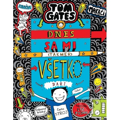Tom Gates: Dnes sa mi takmer všetko darí - Liz Pichon