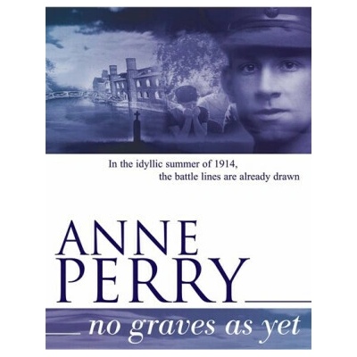 No Graves as Yet World War I Series, Novel 1 - An evocative novel of war, secrets and intrigue Perry AnnePaperback