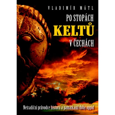 Po stopách Keltů - Vladimír Mátl