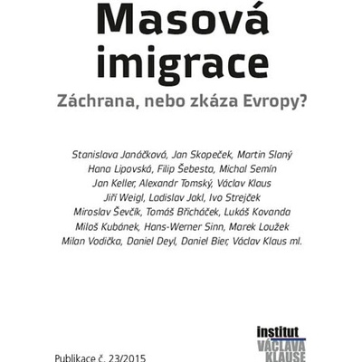 Masová imigrace: záchrana, nebo zkáza Evropy - kol.