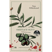 Smrtiace olivy - Tom Hillenbrand