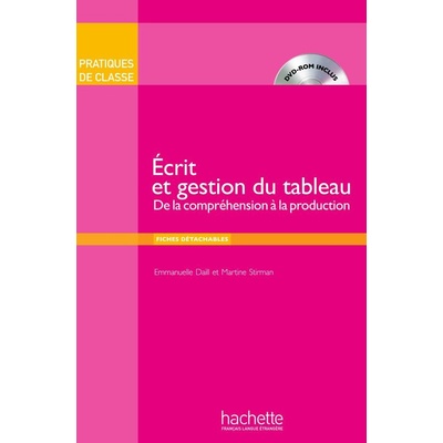 Pratique de classe - Oral, écrit et gestion du tableau + DVD