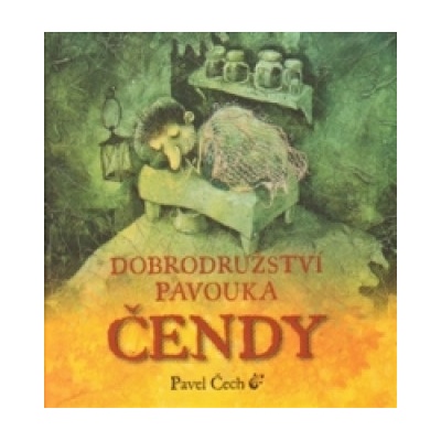 Dobrodružství pavouka Čendy | Pavel Čech
