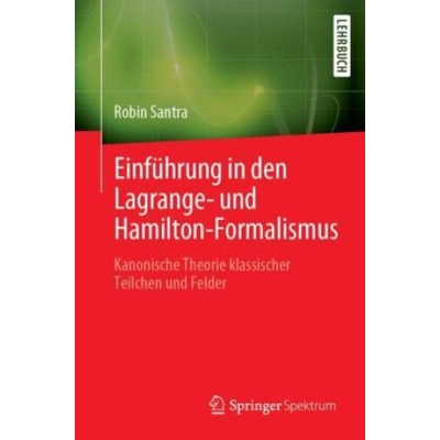 Einführung in den Lagrange- und Hamilton-Formalismus