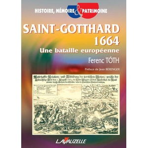 SAINT-GOTTHARD 1664, une bataille européenne | Tóth (ISBN: 9782702510643)